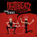 Cooking The Blues by DeadBeatz, drums by Christian Schart